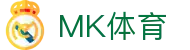 MK体育中国官网 - MK Sports · 官方全站门户